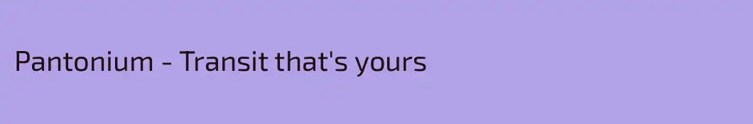 Pantonium - Transit that's yours